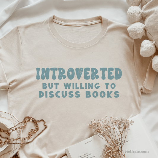 Introverted But Willing to Discuss Books T-Shirt