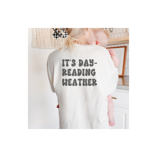 It's Day-Reading Weather T-shirt