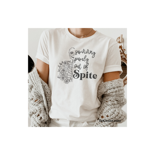 Surviving Purely Out of Spite T-Shirt